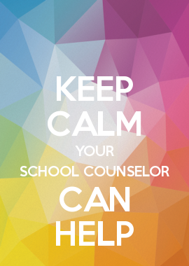 Keep Calm Your School Counselor Can Help Keep Calm Your School Counselor Can Help
